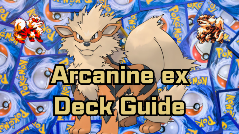 ARCANINE EX DECK GUIDE