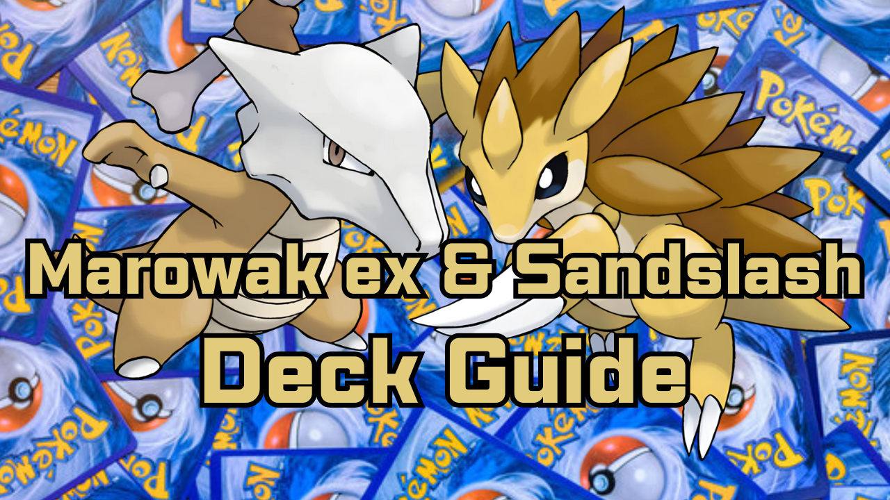 Marowak ex Sandslash Deck Guide