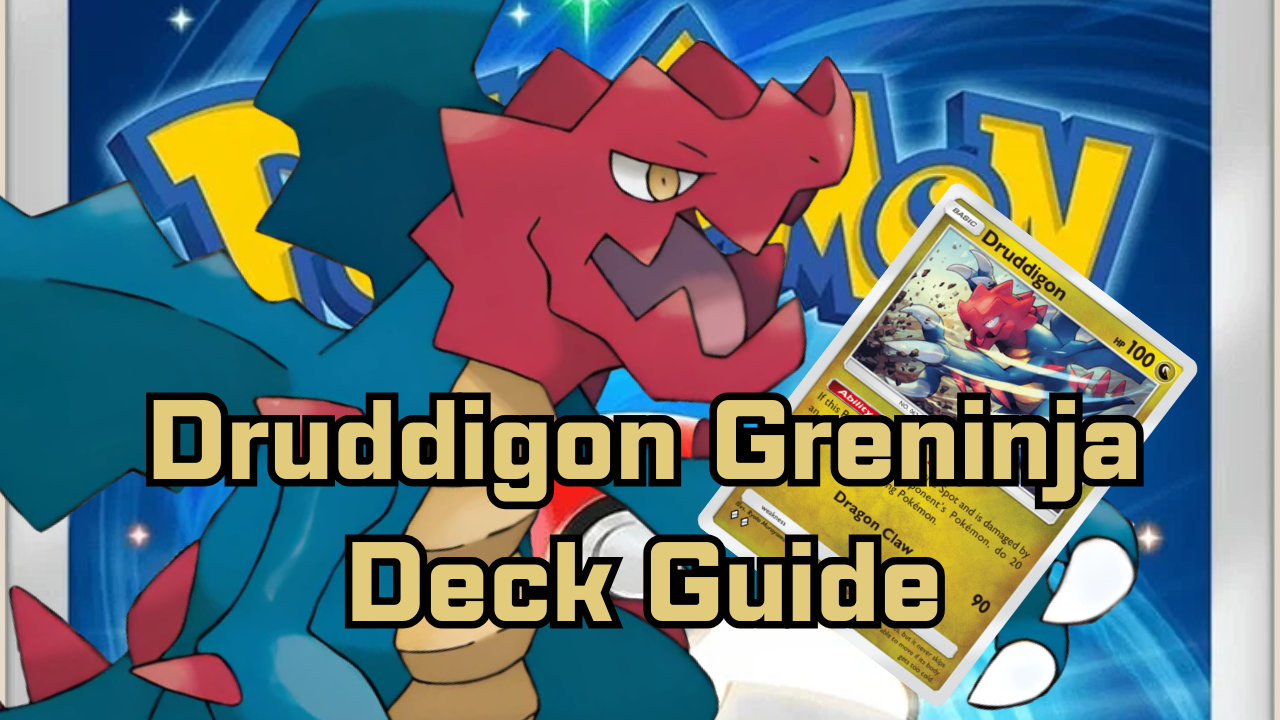 Druddigon Greninja Deck Guide