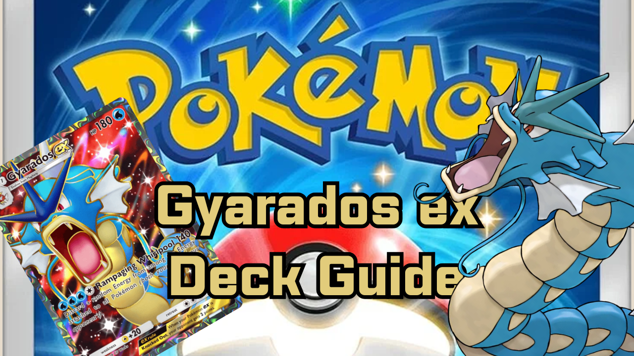 Gyarados EX Deck Guide