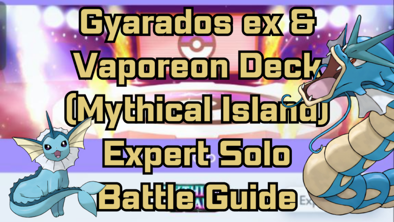 Gyarados ex & Vaporeon Deck Mythical Island Expert Solo Battle Guide