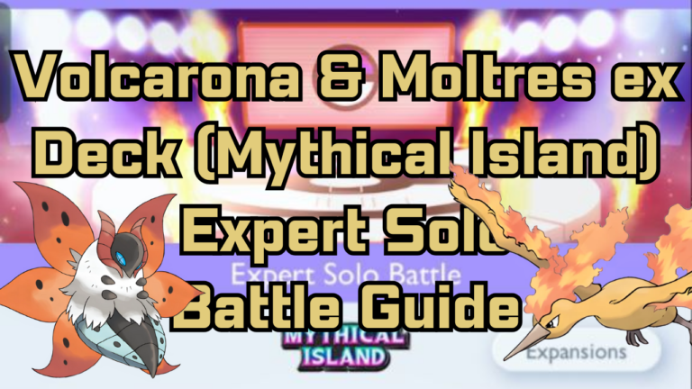 Volcarona & Moltres ex Deck Mythical Island Expert Solo Battle Guide